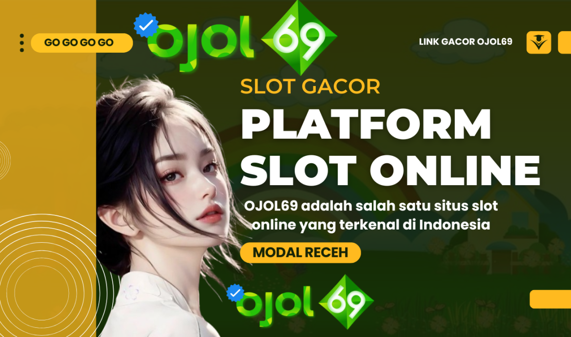 ojol69 bandar slot online terpercaya