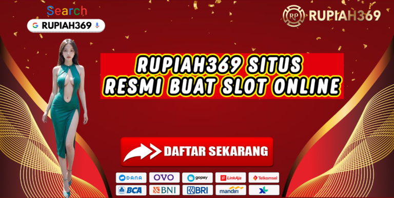 RUPIAH369 SITUS RESMI BUAT SLOT ONLINE