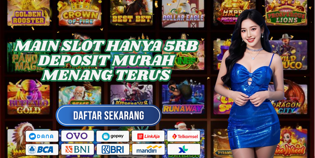 MAIN SLOT HANYA 5RB DEPOSIT MURAH MENANG TERUS
