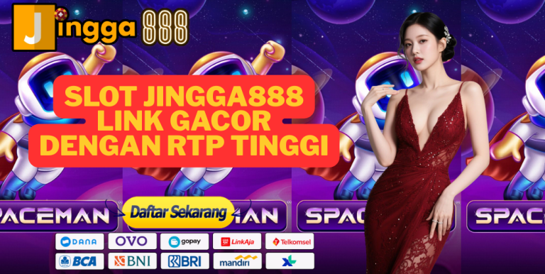 SLOT JINGGA888 LINK GACOR DENGAN RTP TINGGI