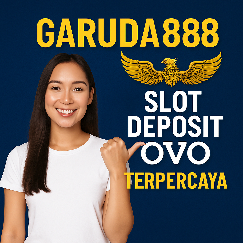 Slot Deposit OVO Garuda888